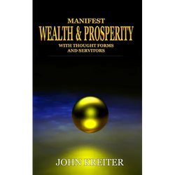 Manifest Wealth and Prosperity with Thought Forms and Servitors - Paperback | Books | Wiccan Center