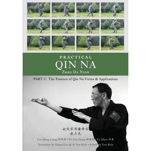 Practical Qin Na Part 3: The Essence of Qin Na - Forms & Applications - Paperback | Books | Wiccan Center