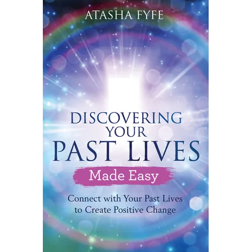 Discovering Your Past Lives Made Easy: Connect with Your Past Lives to Create Positive Change - Paperback | Books | Wiccan Center