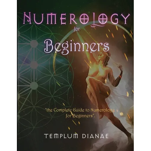 Numerology for Beginners: the Complete Guide to Numerology for Beginners - Paperback | Books | Wiccan Center