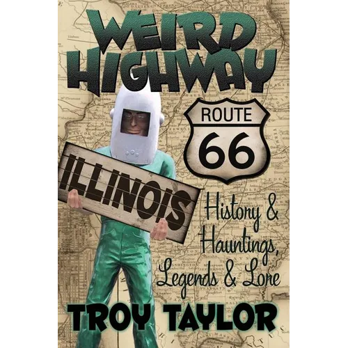 Weird Highway: Illinois - Paperback | Books | Wiccan Center
