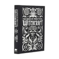 The Book of Practical Witchcraft: A Compendium of Spells, Rituals and Occult Knowledge - Hardcover