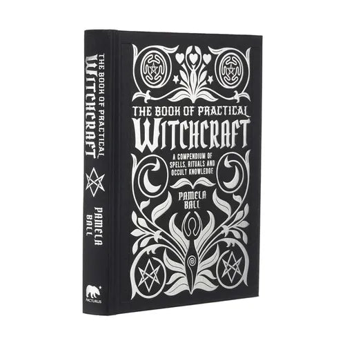 The Book of Practical Witchcraft: A Compendium of Spells, Rituals and Occult Knowledge - Hardcover