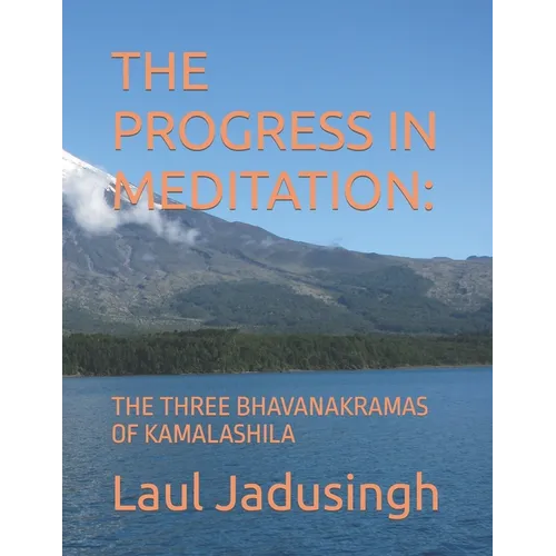 The Progress in Meditation: The Three Bhavanakramas of Kamalashila - Paperback | Books | Wiccan Center