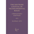 The Doctrine & Ritual of Transcendental Magic: A Historical Guide to Occult Practice - Paperback