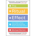 The Ritual Effect: From Habit to Ritual, Harness the Surprising Power of Everyday Actions - Paperback | Books | Wiccan Center