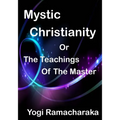 Mystic Christianity: The Inner Teachings Of The Master (Aura Press) - Paperback | Books | Wiccan Center