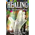 Healing - The Shaman's Way - Paperback | Books | Wiccan Center