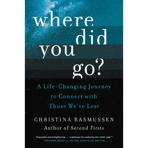 Where Did You Go?: A Life-Changing Journey to Connect with Those We've Lost - Paperback | Books | Wiccan Center