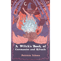 A Witch's Book of Ceremonies and Rituals - Paperback