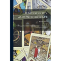 Demonology and Witchcraft: With Especial Reference to Modern Spiritualism, So-called, and the Doctrines of Demons - Paperback | Books | Wiccan Center