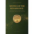Mystics of the Renaissance and their relation to modern thought: including Meister Eckhart, Tauler, Paracelsus, Jacob Boehme, Giordano Bruno, and othe - Paperback | Books | Wiccan Center