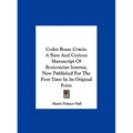 Codex Rosae Crucis: A Rare And Curious Manuscript Of Rosicrucian Interest, Now Published For The First Time In Its Original Form - Hardcover | Books | Wiccan Center