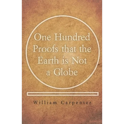 One Hundred Proofs that the Earth is Not a Globe - Paperback | Books | Wiccan Center