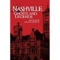 Nashville Ghosts and Legends - Hardcover | Books | Wiccan Center