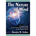 The Nature of Mind: Parapsychology and the Role of Consciousness in the Physical World - Paperback | Books | Wiccan Center