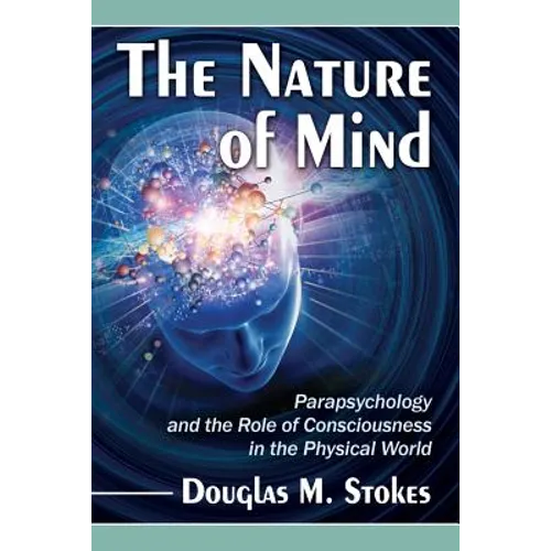 The Nature of Mind: Parapsychology and the Role of Consciousness in the Physical World - Paperback | Books | Wiccan Center