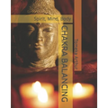 Chakra Balancing: Spirit, Mind, Body - Paperback | Books | Wiccan Center