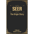 Seer: The Origin Story - Hardcover | Books | Wiccan Center
