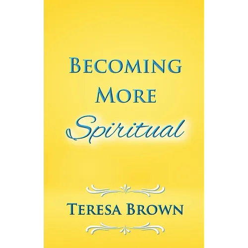 Becoming More Spiritual - Paperback | Books | Wiccan Center