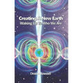 Creating A New Earth: Waking Up To Who We Are - Paperback | Books | Wiccan Center