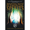 Walking with Elemental Spirits - Paperback | Books | Wiccan Center