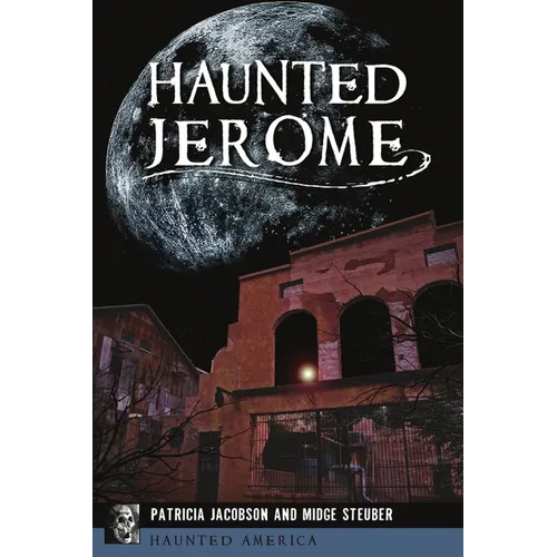 Haunted Jerome - Paperback | Books | Wiccan Center