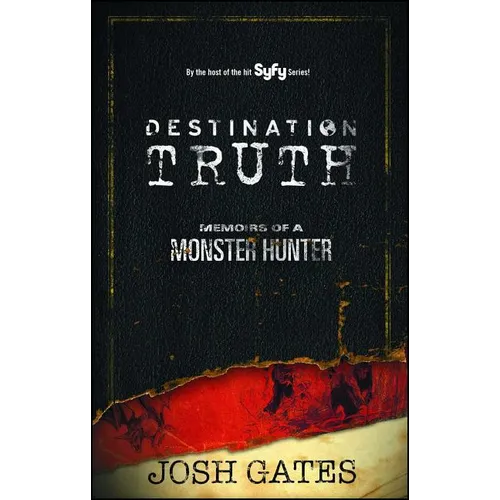 Destination Truth: Memoirs of a Monster Hunter - Paperback | Books | Wiccan Center