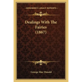 Dealings With The Fairies (1867) - Paperback | Books | Wiccan Center