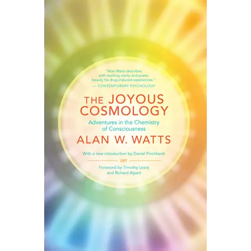 The Joyous Cosmology: Adventures in the Chemistry of Consciousness - Paperback