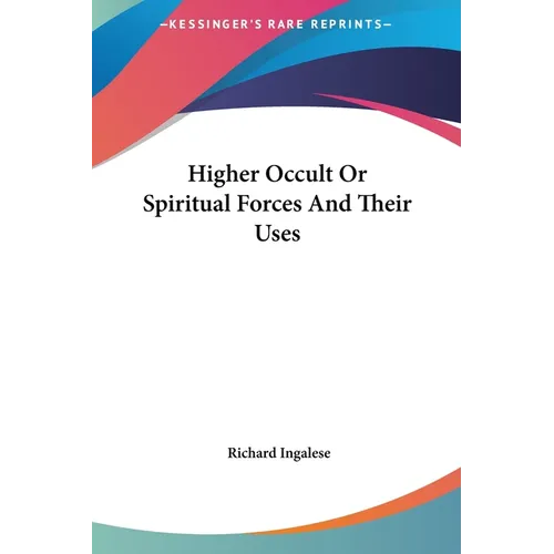 Higher Occult Or Spiritual Forces And Their Uses - Hardcover | Books | Wiccan Center