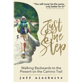 Just One Step: Walking Backwards to the Present on the Camino Trail - Paperback | Books | Wiccan Center