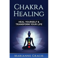 Chakra Healing: Heal Yourself & Transform Your Life (Chakras) - Paperback | Books | Wiccan Center