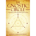 The Gnostic Circle: A Synthesis in the Harmonies of the Cosmos - Paperback | Books | Wiccan Center