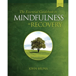 The Essential Guidebook to Mindfulness in Recovery, Second Edition: Practical Mindfulness Skills to Support Your Recovery and Cultivate Inner Peace, R - Paperback | Books | Wiccan Center