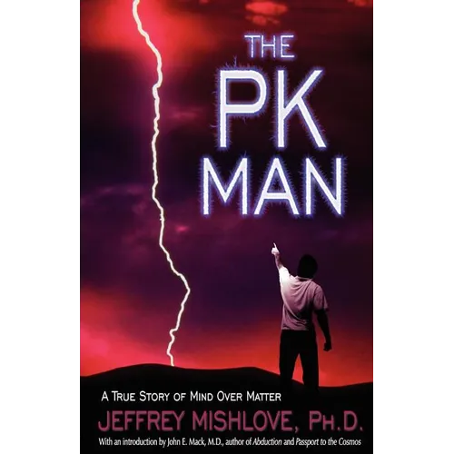 The Pk Man: A True Story of Mind Over Matter: A True Story of Mind Over Matter - Paperback | Books | Wiccan Center
