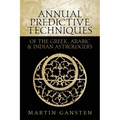 Annual Predictive Techniques of the Greek, Arabic and Indian Astrologers - Paperback | Books | Wiccan Center