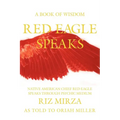 Red Eagle Speaks: A Book of Wisdom - Paperback | Books | Wiccan Center