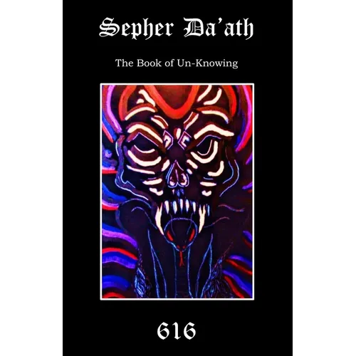 Sepher Da'ath: The Book of Un-knowing - Paperback | Books | Wiccan Center