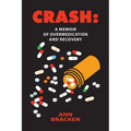 Crash: A Memoir of Overmedication and Recovery - Paperback | Books | Wiccan Center