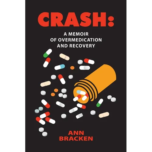 Crash: A Memoir of Overmedication and Recovery - Paperback | Books | Wiccan Center
