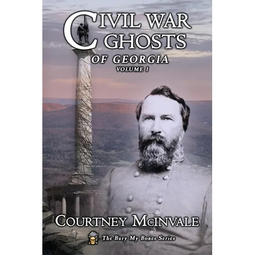 Civil War Ghosts of Georgia: Volume 1 - Paperback | Books | Wiccan Center