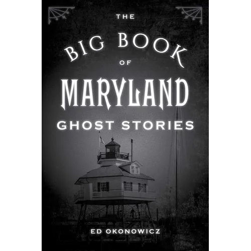 The Big Book of Maryland Ghost Stories - Paperback | Books | Wiccan Center
