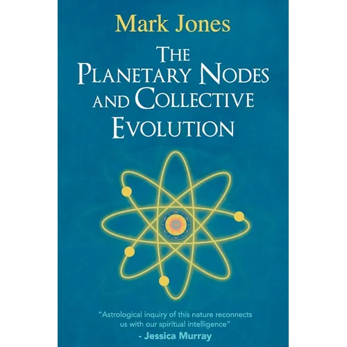 The Planetary Nodes and Collective Evolution - Paperback | Books | Wiccan Center