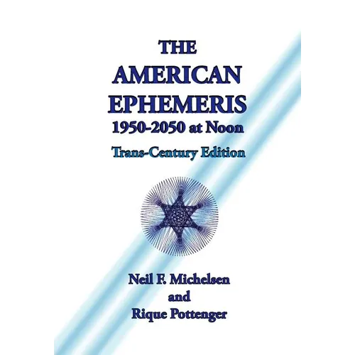 The American Ephemeris 1950-2050 at Noon - Paperback | Books | Wiccan Center