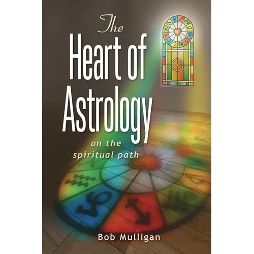 The Heart of Astrology: On The Spiritual Path - Paperback | Books | Wiccan Center