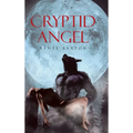 Cryptid Angel - Hardcover | Books | Wiccan Center