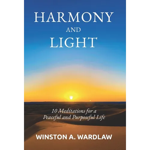 Harmony and Light: 10 Meditations for a Peaceful and Purposeful Life - Hardcover | Books | Wiccan Center