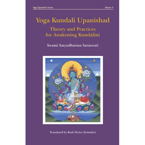 Yoga Kundali Upanishad: Theory and Practices for Awakening Kundalini - Paperback | Books | Wiccan Center