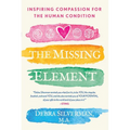 The Missing Element: Inspiring Compassion for the Human Condition - Paperback | Books | Wiccan Center
